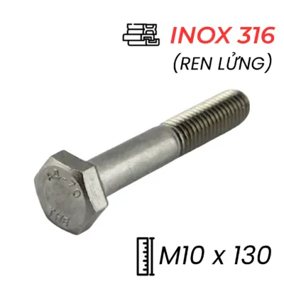 Bulong Inox 316 DIN931 M10x130 Ren Lửng