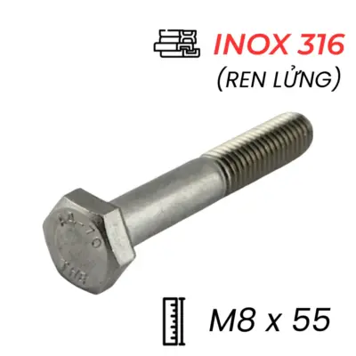 Bulong Inox 316 DIN931 M8x55 Ren Lửng