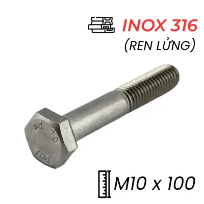 Bulong Inox 316 DIN931 M10x100 Ren Lửng